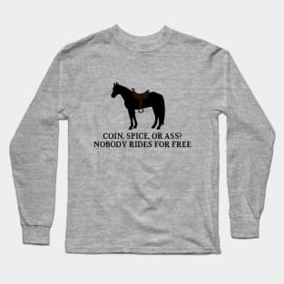 That horse is going to cost you Long Sleeve T-Shirt